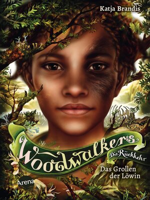 cover image of Woodwalkers – Die Rückkehr (Staffel 2, Band 3). Das Grollen der Löwin